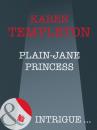 Скачать Plain-Jane Princess - Karen Templeton