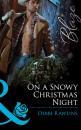 Скачать On a Snowy Christmas Night - Debbi Rawlins