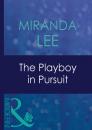 Скачать The Playboy In Pursuit - Miranda Lee