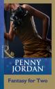 Скачать Fantasy For Two - Penny Jordan