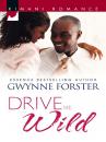 Скачать Drive Me Wild - Gwynne Forster