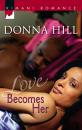 Скачать Love Becomes Her - Donna Hill