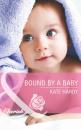 Скачать Bound by a Baby - Kate Hardy
