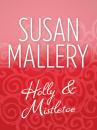 Скачать Holly And Mistletoe - Susan Mallery