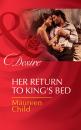 Скачать Her Return to King's Bed - Maureen Child