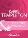 Скачать Pride And Pregnancy - Karen Templeton