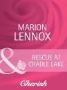 Скачать Rescue At Cradle Lake - Marion Lennox