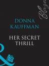 Скачать Her Secret Thrill - Donna  Kauffman