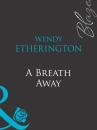 Скачать A Breath Away - Wendy Etherington
