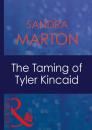 Скачать The Taming Of Tyler Kincaid - Sandra Marton