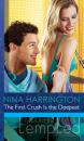 Скачать The First Crush Is the Deepest - Nina Harrington