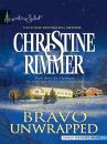 Скачать Bravo Unwrapped - Christine Rimmer