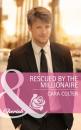 Скачать Rescued by the Millionaire - Cara Colter