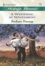 Скачать A Wedding At Windaroo - Barbara Hannay
