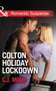Скачать Colton Holiday Lockdown - C.J. Miller