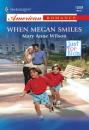 Скачать When Megan Smiles - Mary Anne Wilson