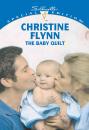 Скачать The Baby Quilt - Christine Flynn