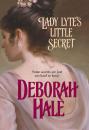 Скачать Lady Lyte's Little Secret - Deborah Hale