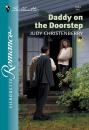Скачать Daddy On The Doorstep - Judy Christenberry