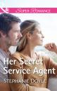 Скачать Her Secret Service Agent - Stephanie Doyle