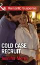 Скачать Cold Case Recruit - Jennifer Morey