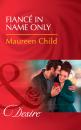 Скачать Fiancé In Name Only - Maureen Child