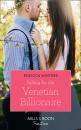 Скачать Falling For The Venetian Billionaire - Rebecca Winters