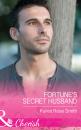 Скачать Fortune's Secret Husband - Karen Rose Smith