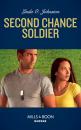 Скачать Second Chance Soldier - Linda O. Johnston