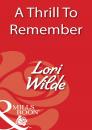 Скачать A Thrill To Remember - Lori Wilde