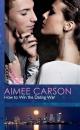 Скачать How to Win the Dating War - Aimee Carson