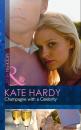 Скачать Champagne with a Celebrity - Kate Hardy