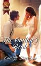 Скачать The Outlaw's Bride - Carolyn Davidson