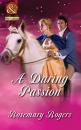 Скачать A Daring Passion - Rosemary Rogers