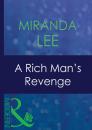 Скачать A Rich Man's Revenge - Miranda Lee