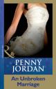 Скачать An Unbroken Marriage - Penny Jordan