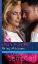 Скачать Flirting With Intent - Kelly Hunter