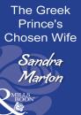 Скачать The Greek Prince's Chosen Wife - Sandra Marton