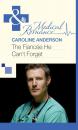 Скачать The Fiancée He Can't Forget - Caroline Anderson