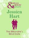 Скачать The Billionaire's Blind Date (Valentine's Day Short Story) - Jessica Hart