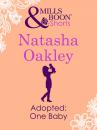 Скачать Adopted: One Baby - Natasha Oakley