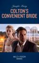 Скачать Colton's Convenient Bride - Jennifer Morey