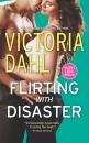 Скачать Flirting with Disaster - Victoria Dahl