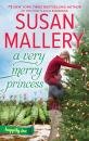 Скачать A Very Merry Princess - Susan Mallery