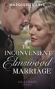 Скачать The Inconvenient Elmswood Marriage - Marguerite Kaye
