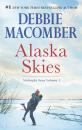 Скачать Alaska Skies - Debbie Macomber