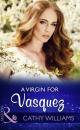 Скачать A Virgin For Vasquez - Cathy Williams