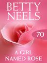 Скачать A Girl Named Rose - Betty Neels