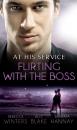 Скачать At His Service: Flirting with the Boss - Rebecca Winters