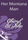 Скачать Her Montana Man - Cheryl St.John
